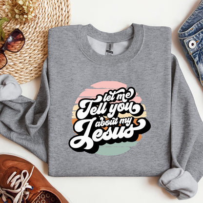 Let Me Tell You About My Jesus 02