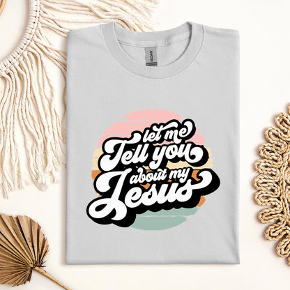 Let Me Tell You About My Jesus 02