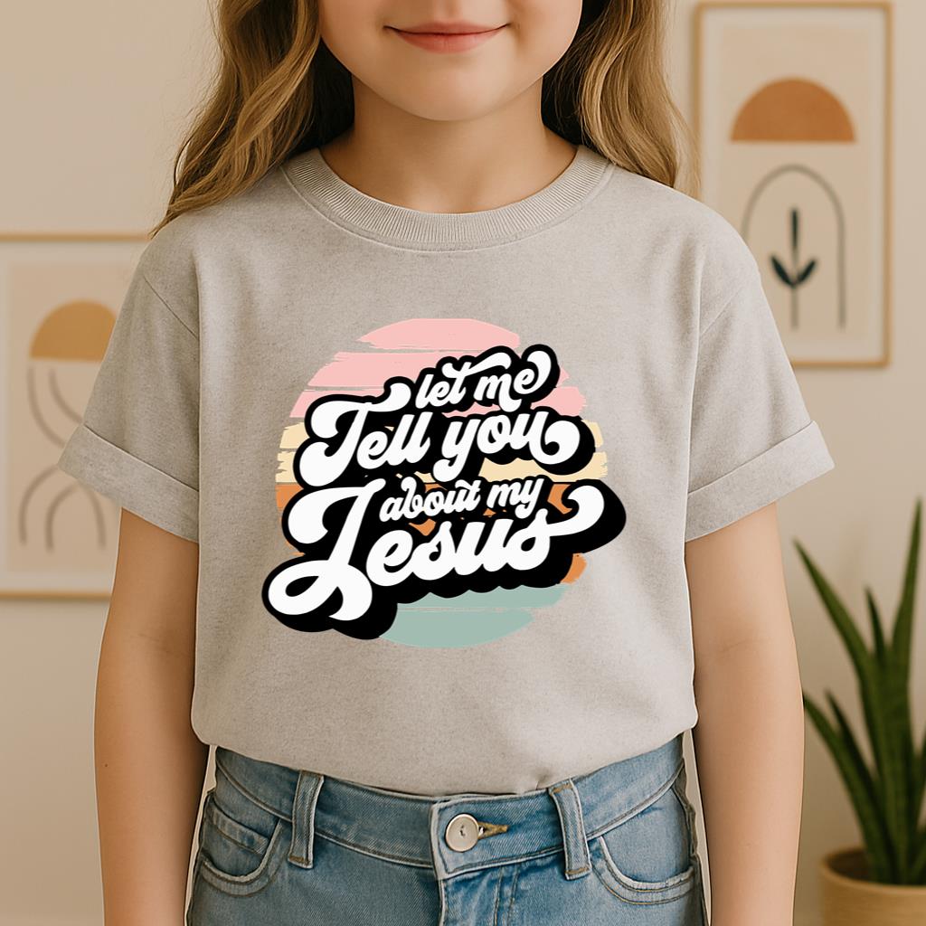 Let Me Tell You About My Jesus 02
