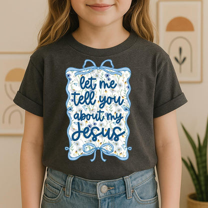 Let Me Tell You About My Jesus 04