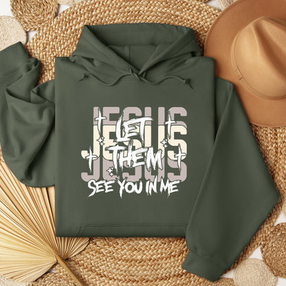 Let Them See You In Me Jesus