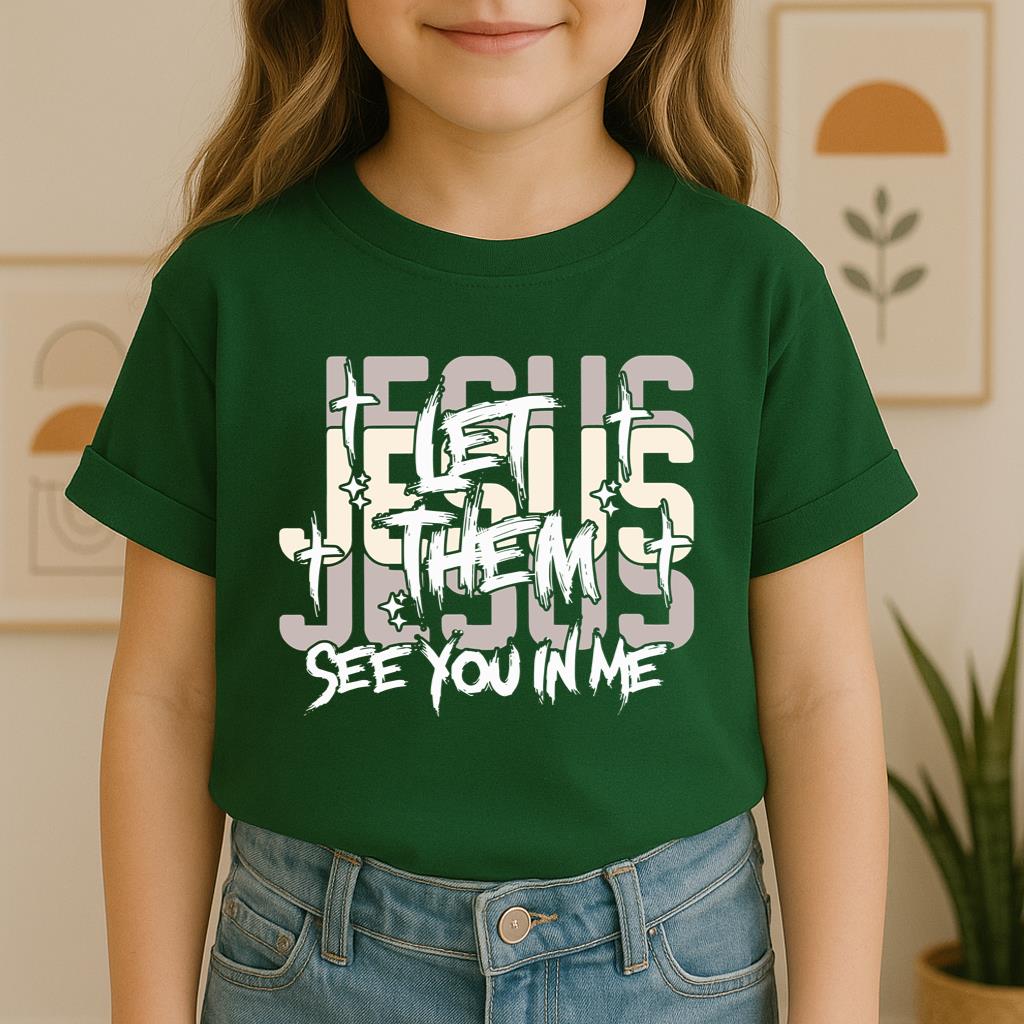 Let Them See You In Me Jesus