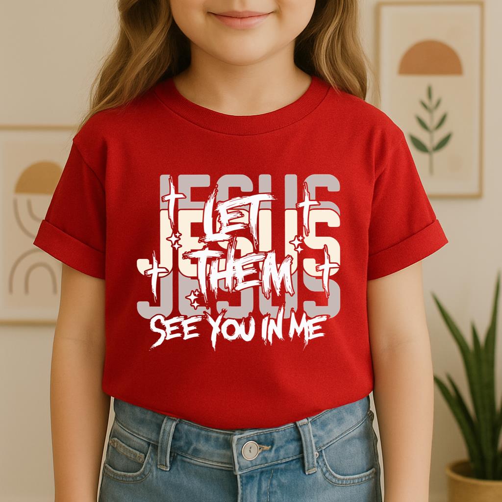 Let Them See You In Me Jesus