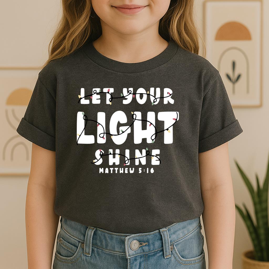 Let Your Light Shine Matthew 5.16