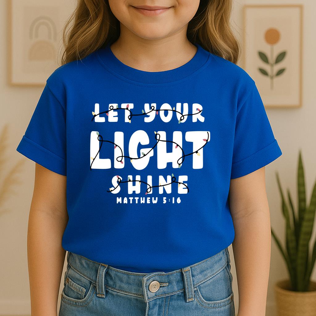 Let Your Light Shine Matthew 5.16