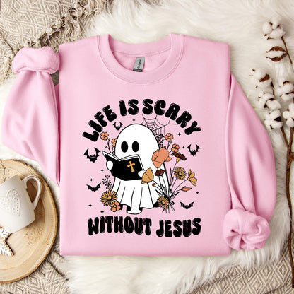 Life Is Scary Without Jesus 01 Sweatshirt