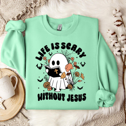 Life Is Scary Without Jesus 01 Sweatshirt