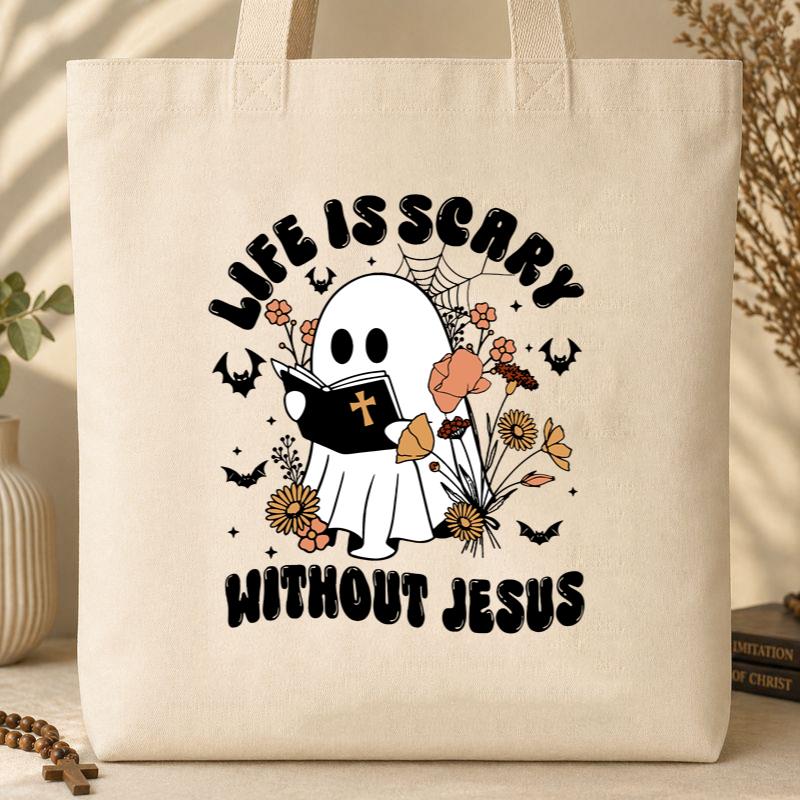 Life Is Scary Without Jesus 01 Tote Bag
