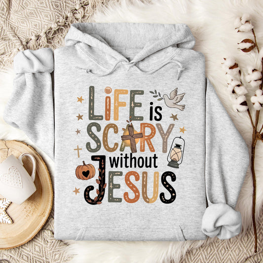 Life Is Scary Without Jesus 02 Hoodie