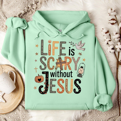Life Is Scary Without Jesus 02 Hoodie