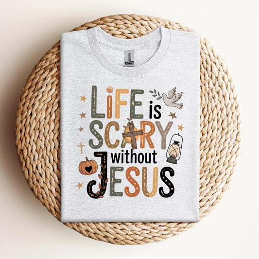 Life Is Scary Without Jesus 02