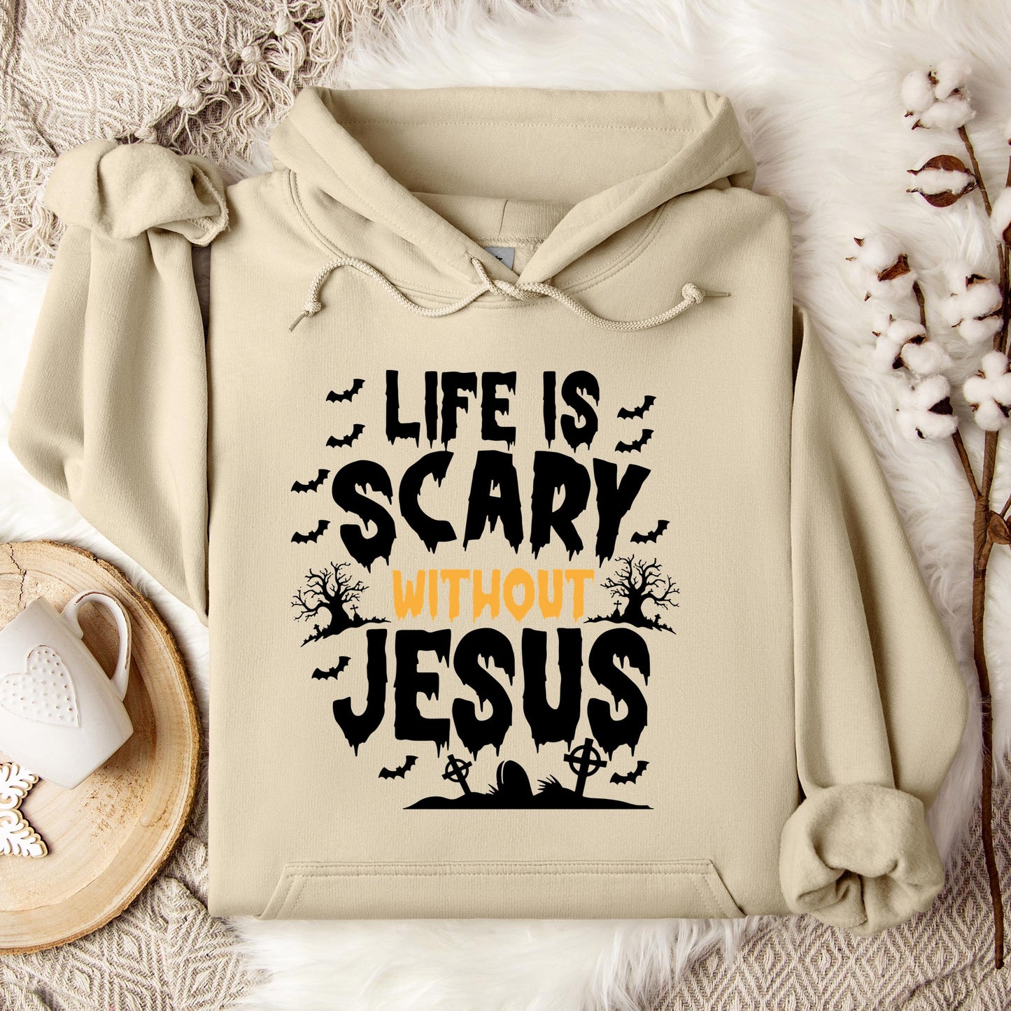 Life Is Scary Without Jesus 04 Hoodie