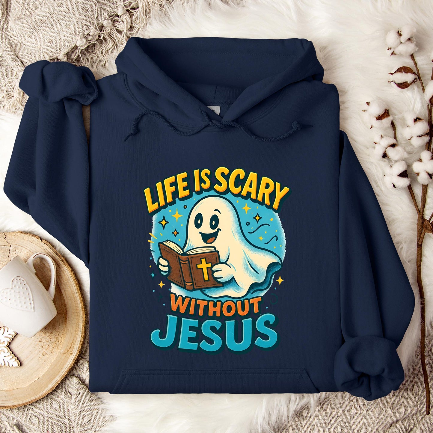 Life Is Scary Without Jesus 05 Hoodie