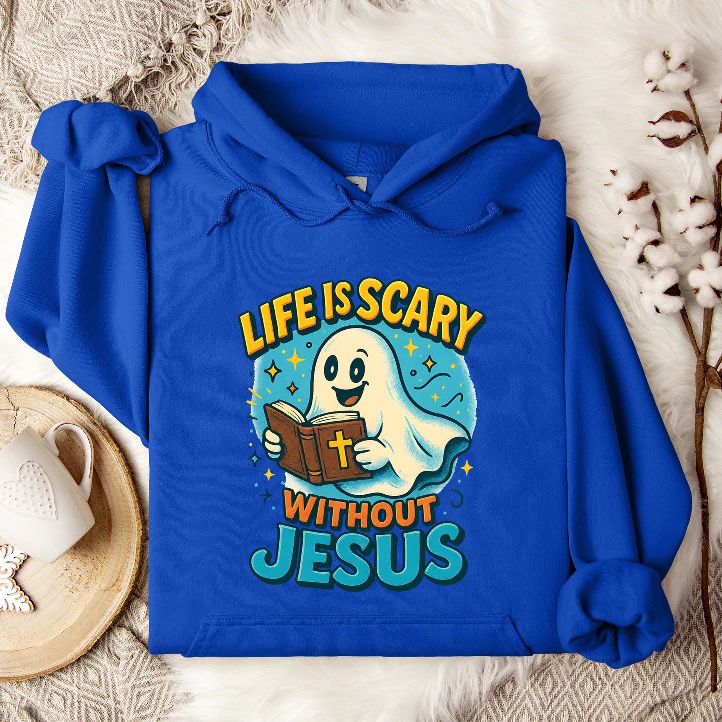 Life Is Scary Without Jesus 05 Hoodie