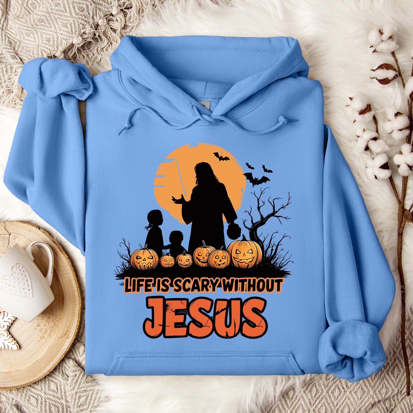 Life Is Scary Without Jesus 06 Hoodie