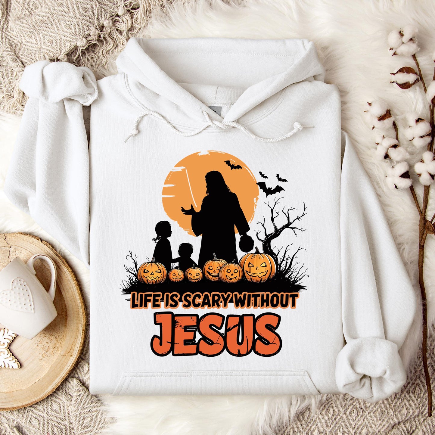 Life Is Scary Without Jesus 06 Hoodie