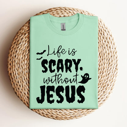 Life Is Scary Without Jesus