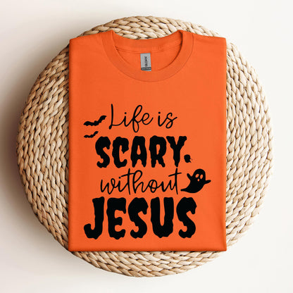 Life Is Scary Without Jesus