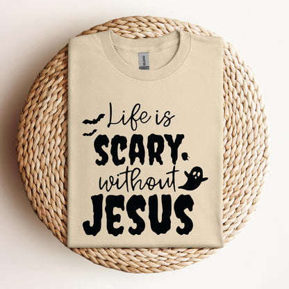 Life Is Scary Without Jesus