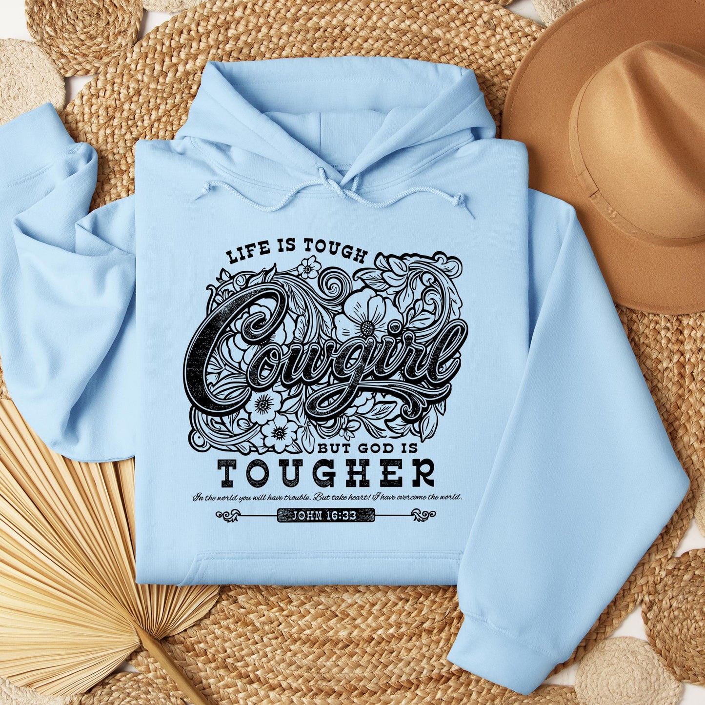 Life Is Tough Cowgirl But God Is Tougher 01