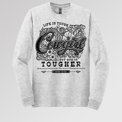 Life Is Tough Cowgirl But God Is Tougher 01