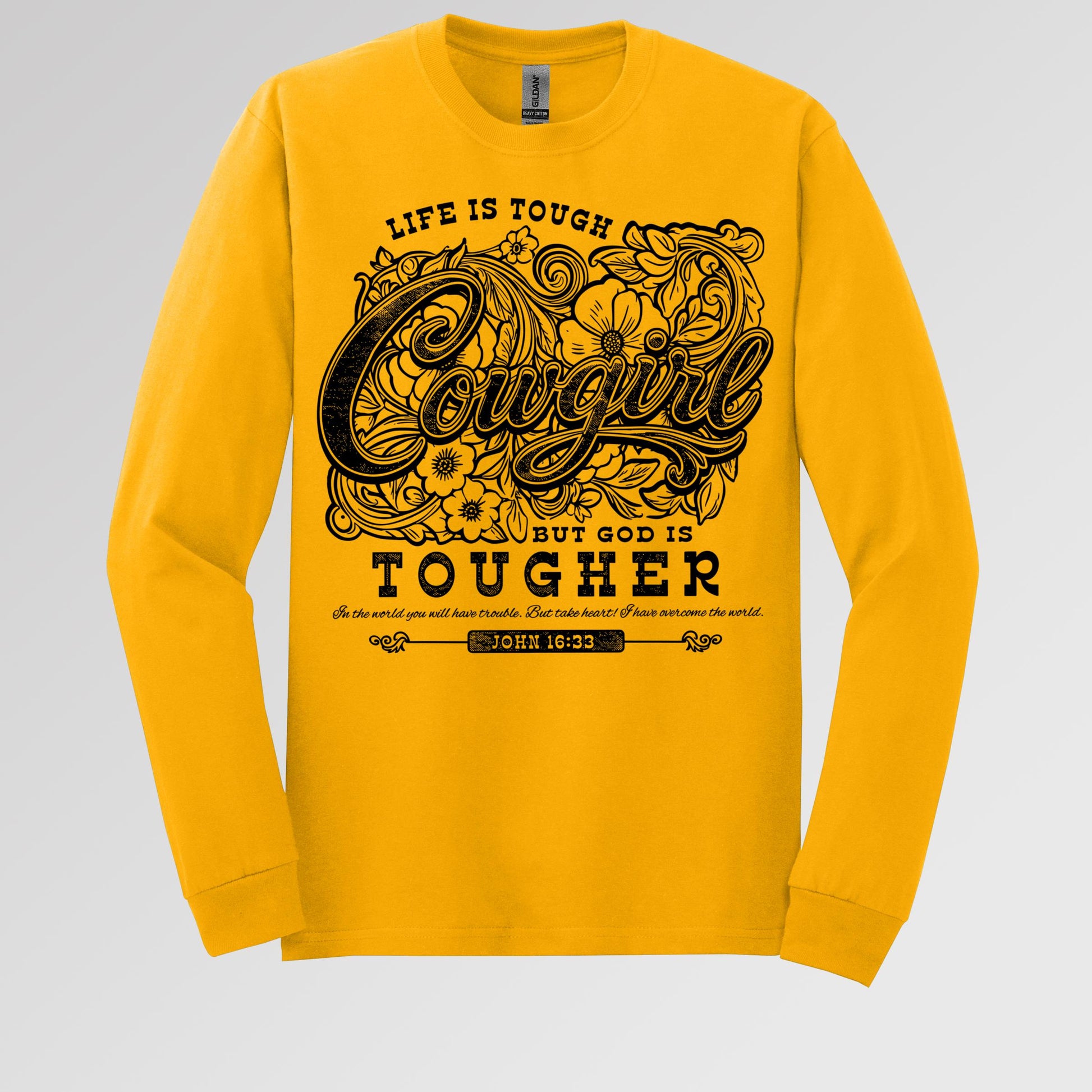 Life Is Tough Cowgirl But God Is Tougher 01
