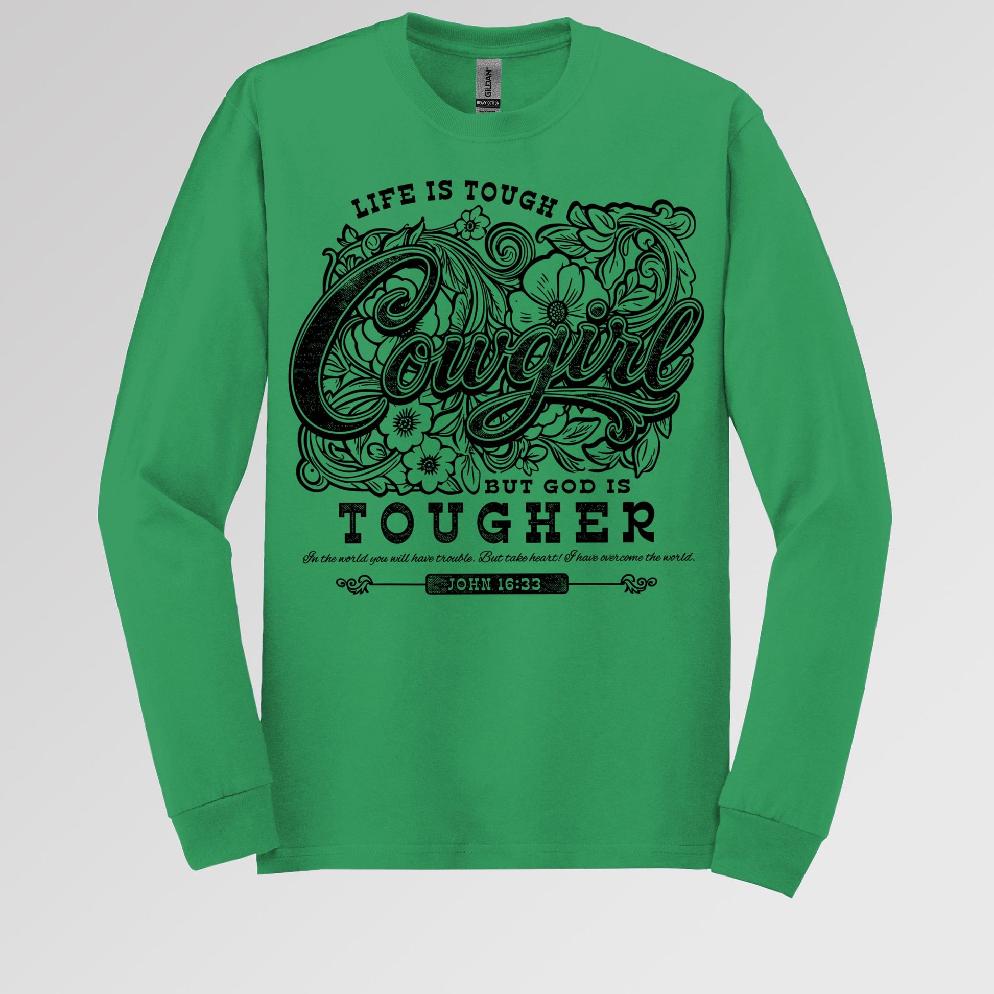 Life Is Tough Cowgirl But God Is Tougher 01