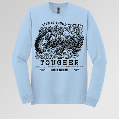 Life Is Tough Cowgirl But God Is Tougher 01