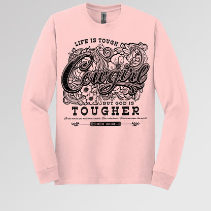 Life Is Tough Cowgirl But God Is Tougher 01