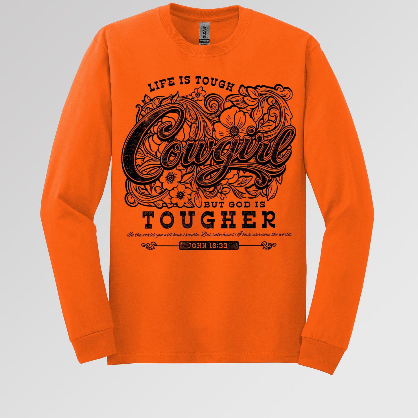 Life Is Tough Cowgirl But God Is Tougher 01