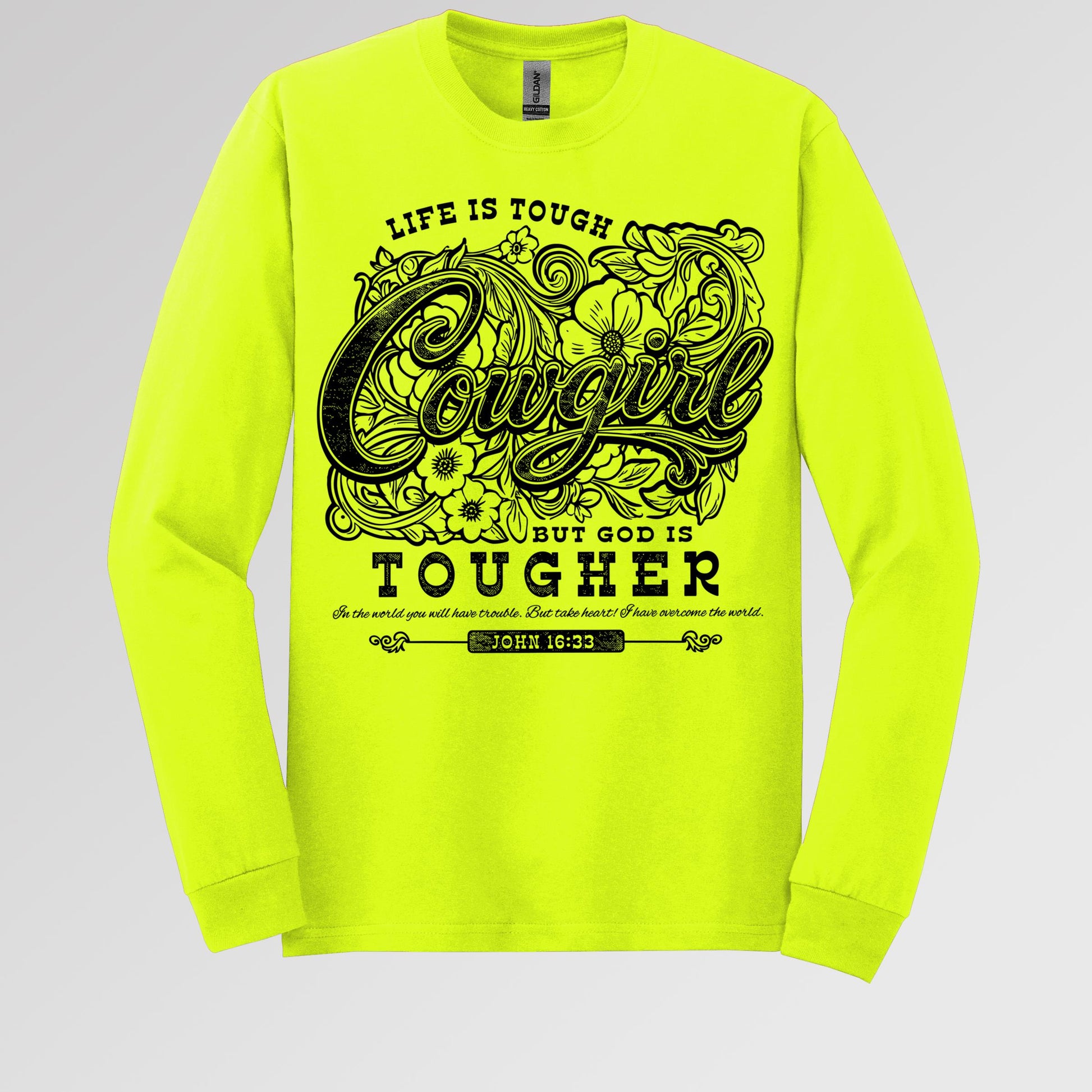 Life Is Tough Cowgirl But God Is Tougher 01