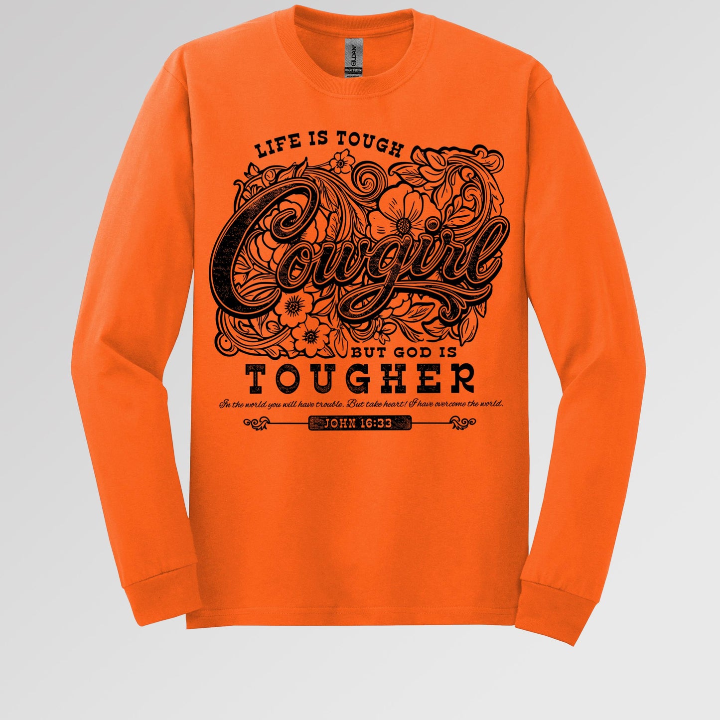 Life Is Tough Cowgirl But God Is Tougher 01