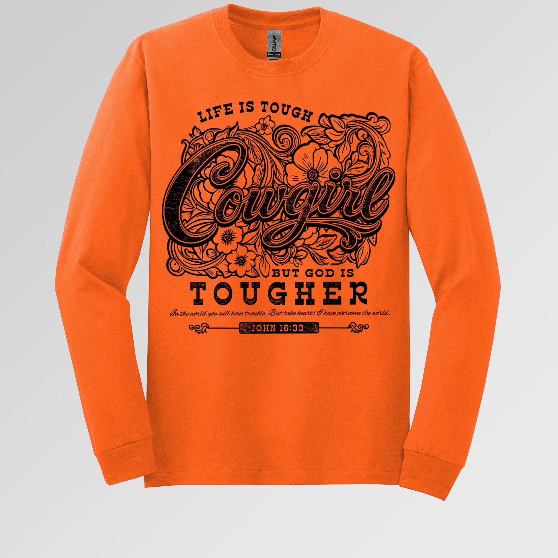 Life Is Tough Cowgirl But God Is Tougher 01
