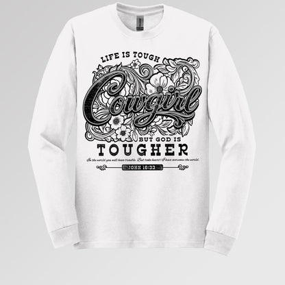 Life Is Tough Cowgirl But God Is Tougher 01