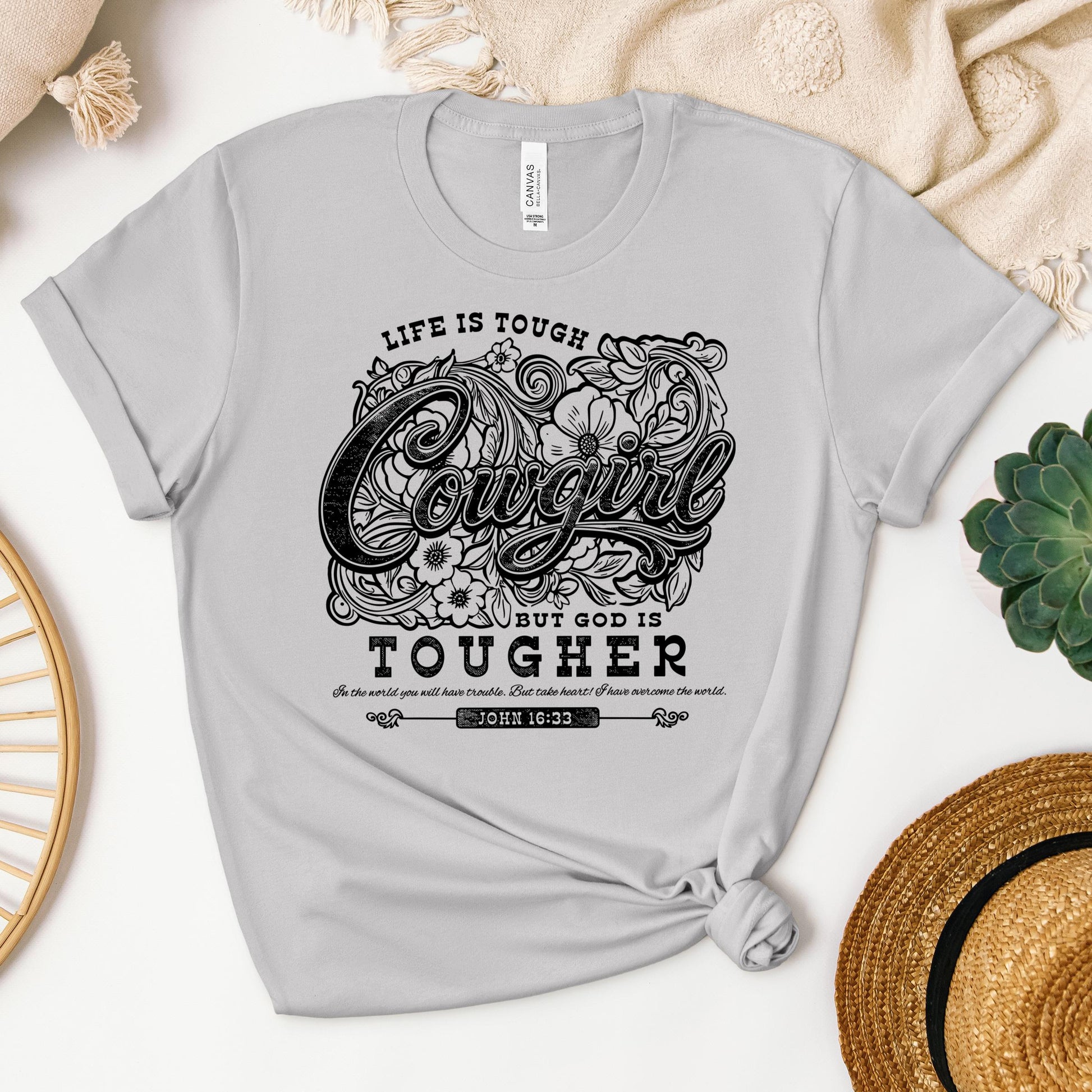 Life Is Tough Cowgirl But God Is Tougher 01