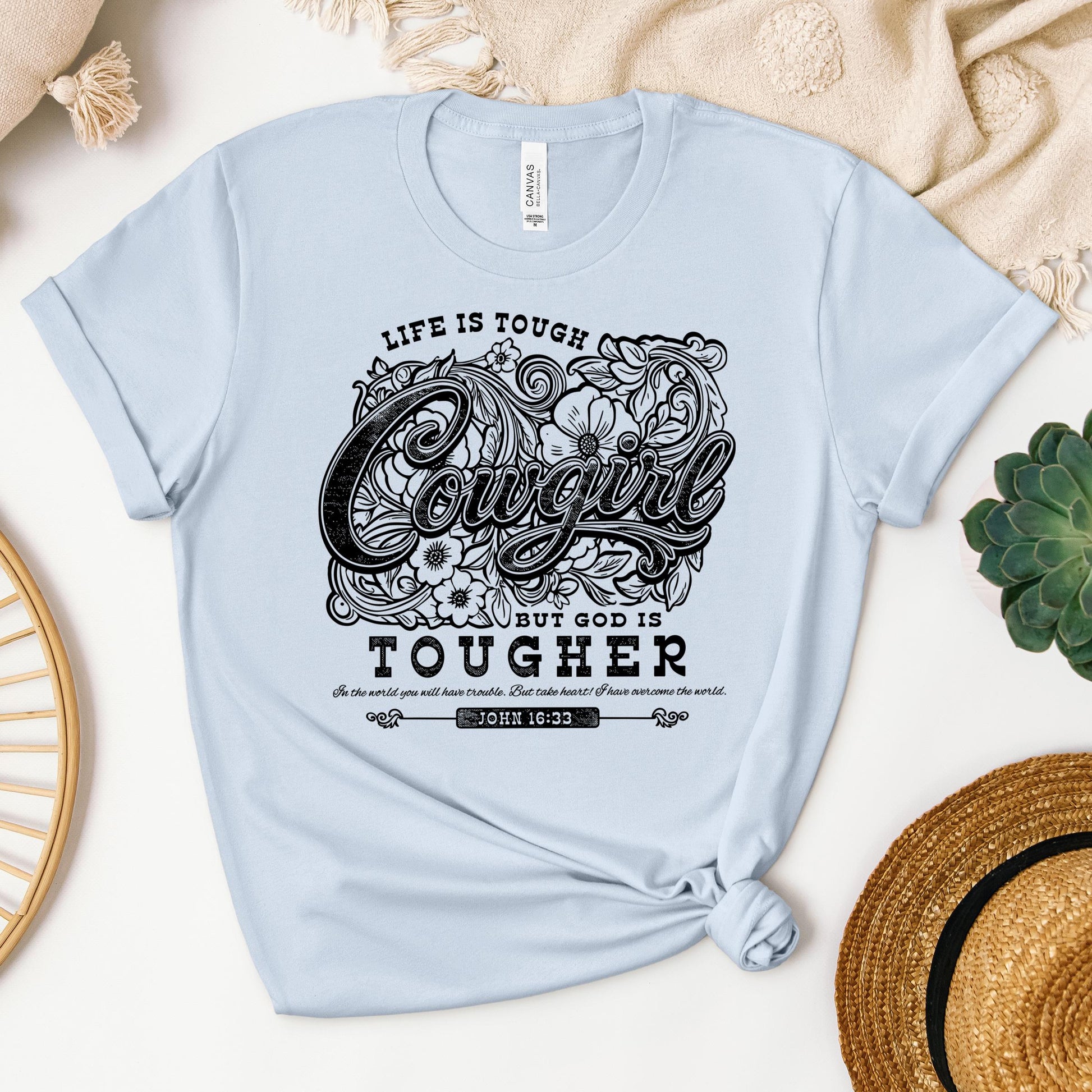 Life Is Tough Cowgirl But God Is Tougher 01