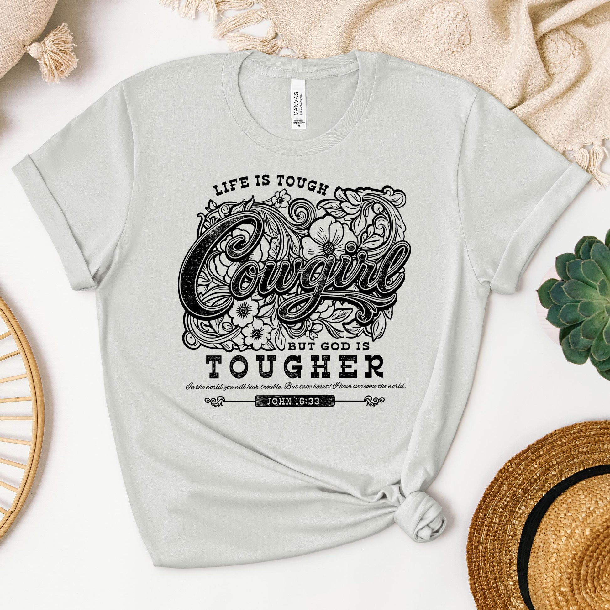 Life Is Tough Cowgirl But God Is Tougher 01