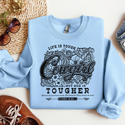 Life Is Tough Cowgirl But God Is Tougher 01