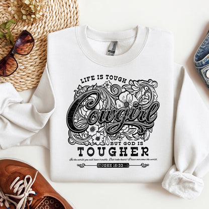 Life Is Tough Cowgirl But God Is Tougher 01