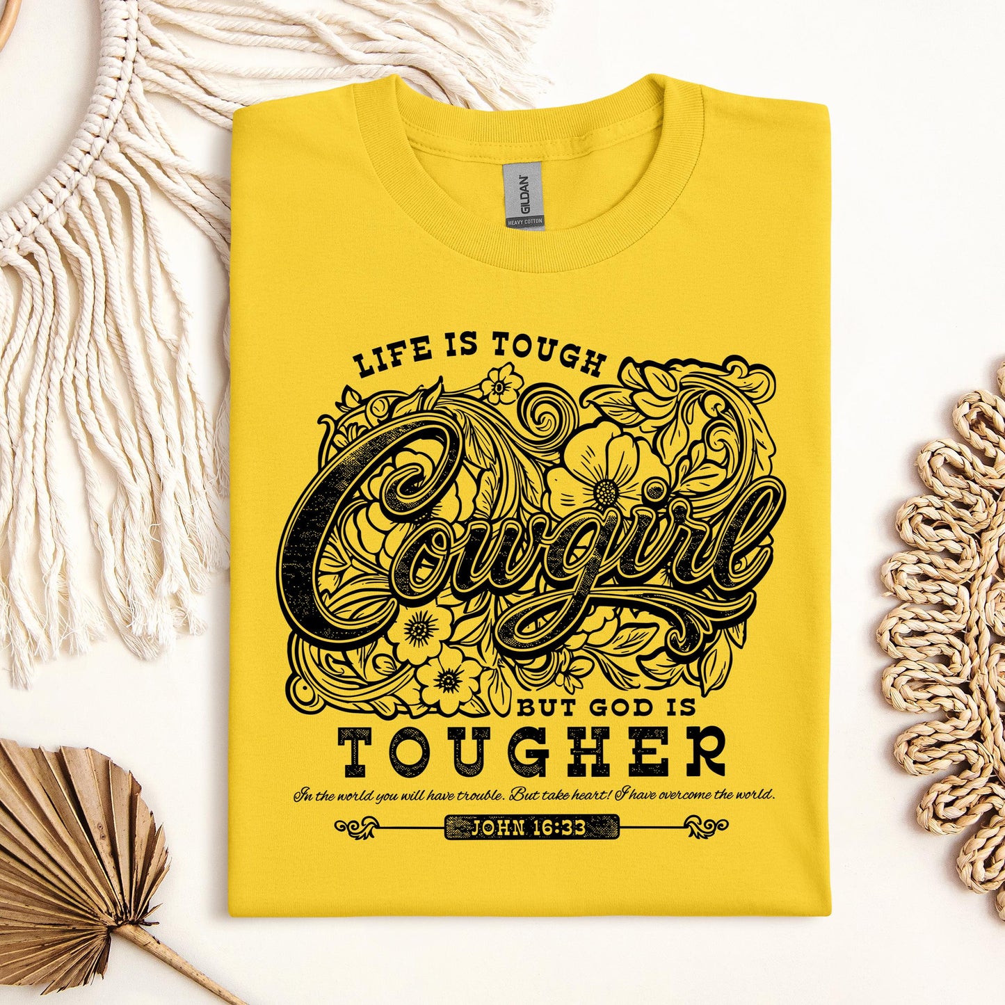 Life Is Tough Cowgirl But God Is Tougher 01