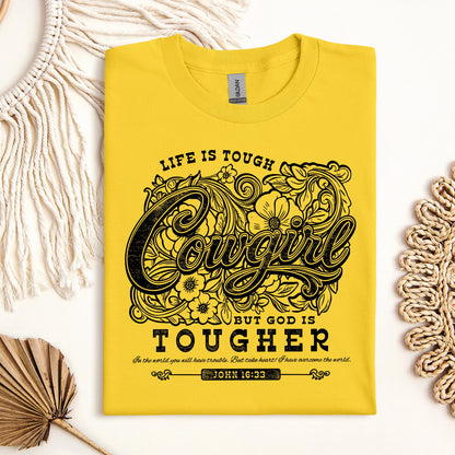 Life Is Tough Cowgirl But God Is Tougher 01