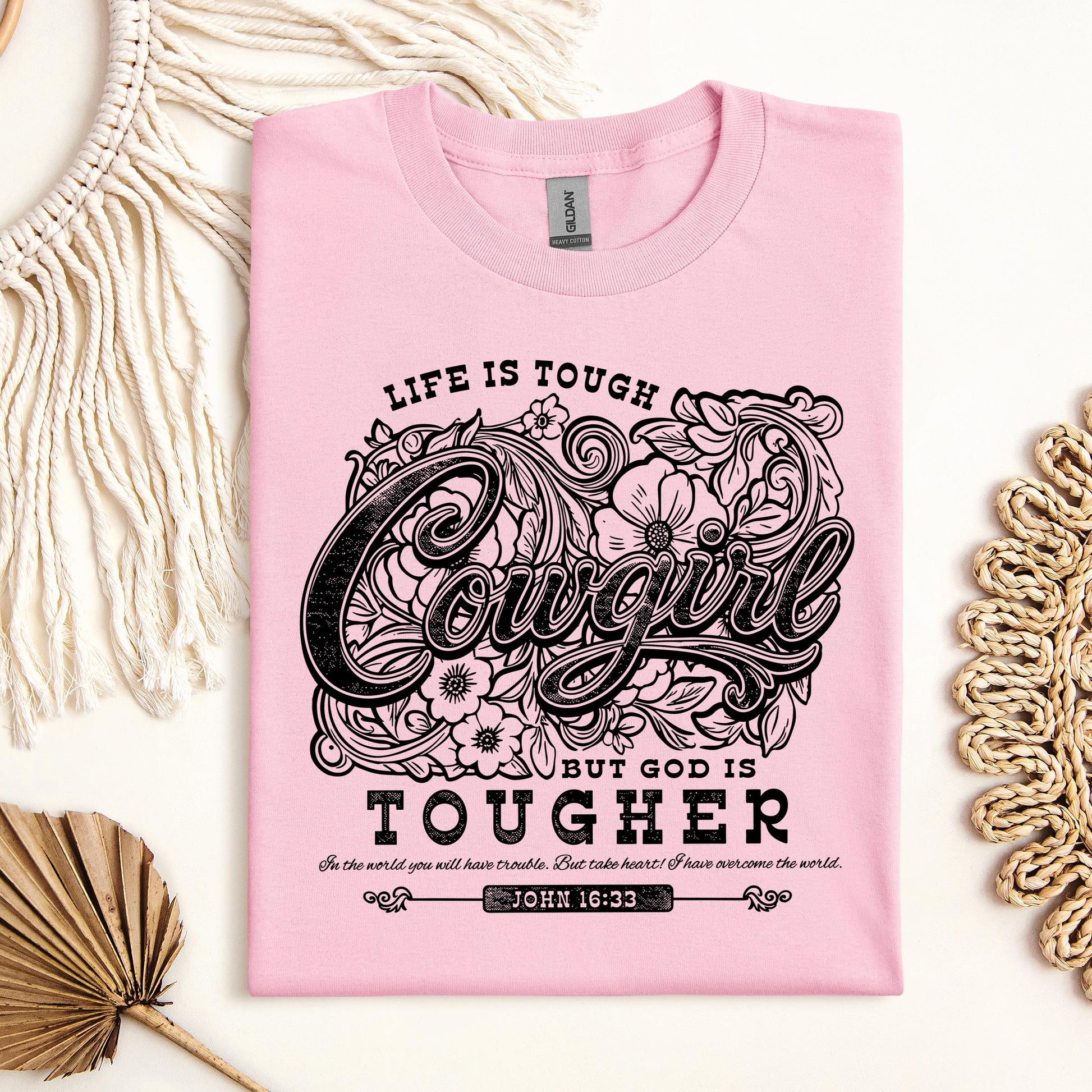 Life Is Tough Cowgirl But God Is Tougher 01