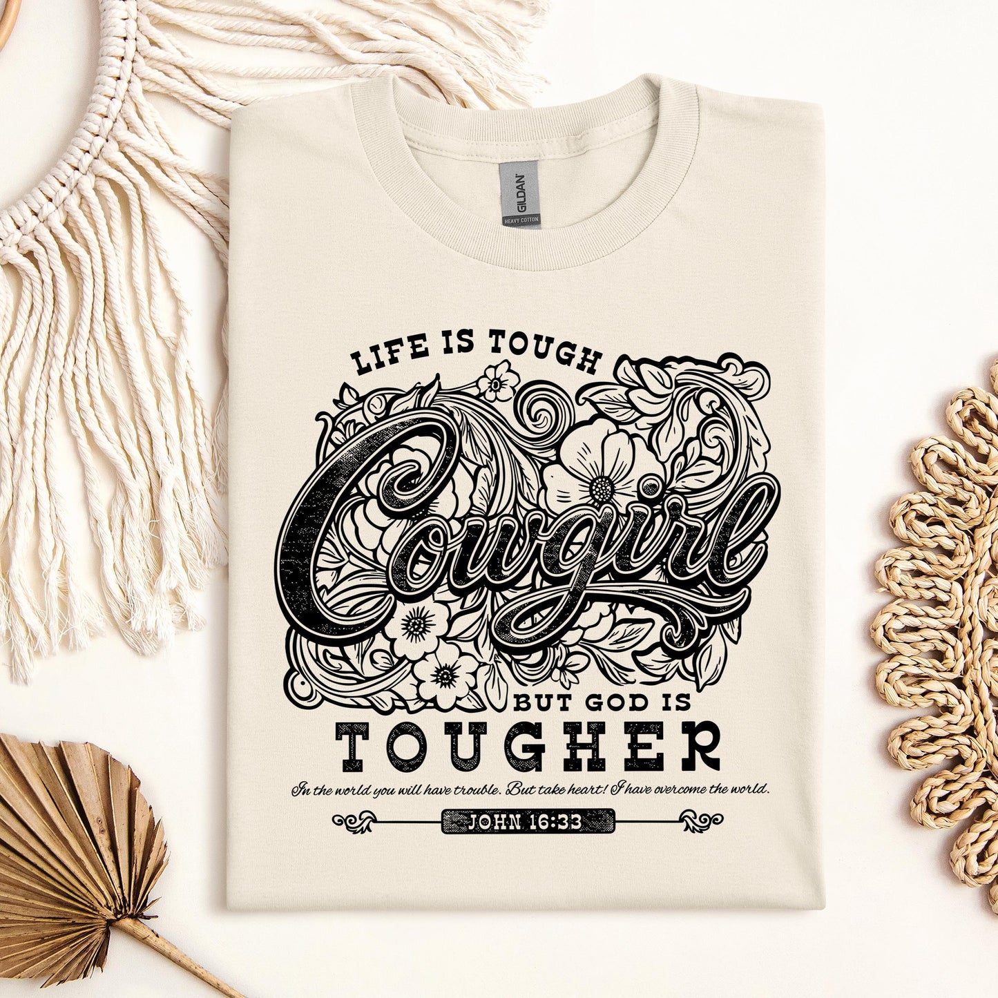 Life Is Tough Cowgirl But God Is Tougher 01