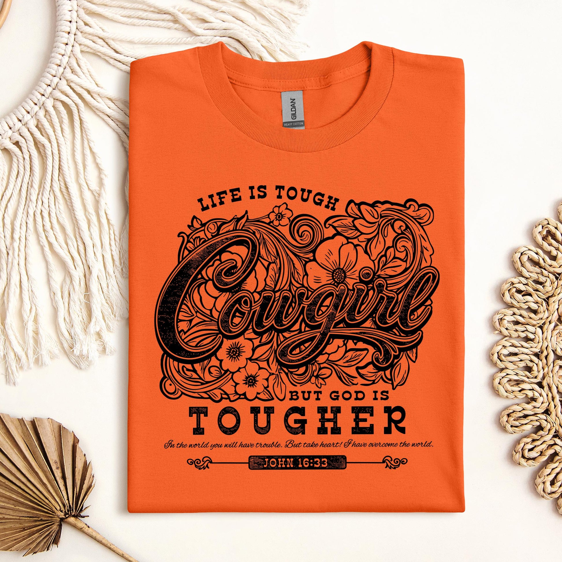 Life Is Tough Cowgirl But God Is Tougher 01