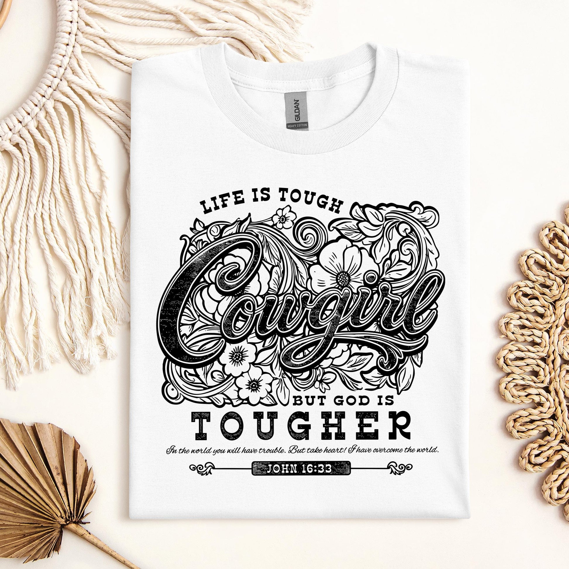 Life Is Tough Cowgirl But God Is Tougher 01