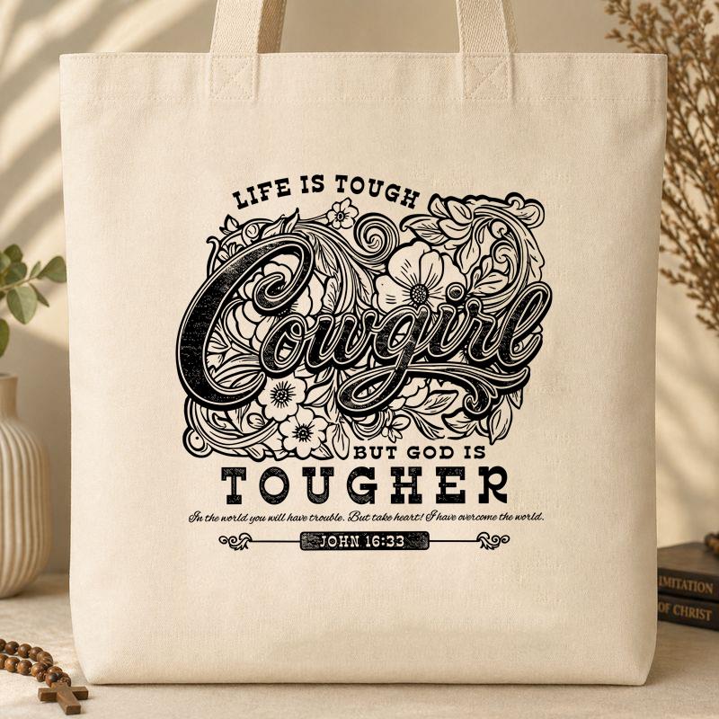 Life Is Tough Cowgirl But God Is Tougher 01