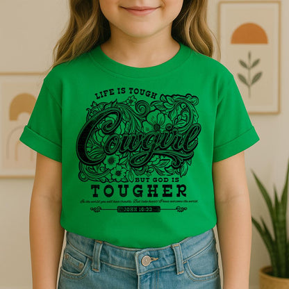 Life Is Tough Cowgirl But God Is Tougher 01