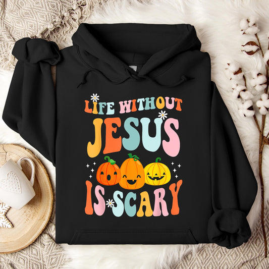 Life Without Jesus Is Scary 03 Hoodie