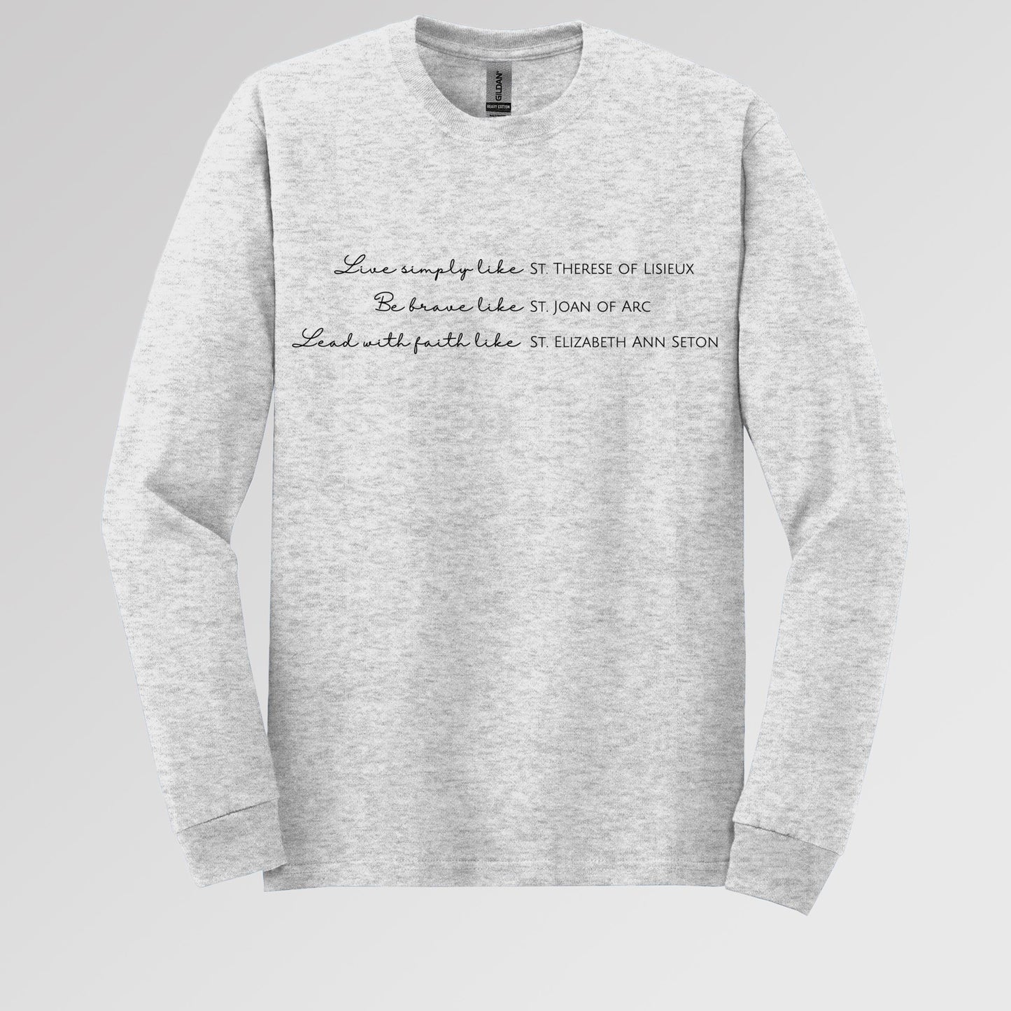 Live Simply Like St. Therese Of Lisieux Be Brave Like St. Joan Of Arc Lead With Faith Like