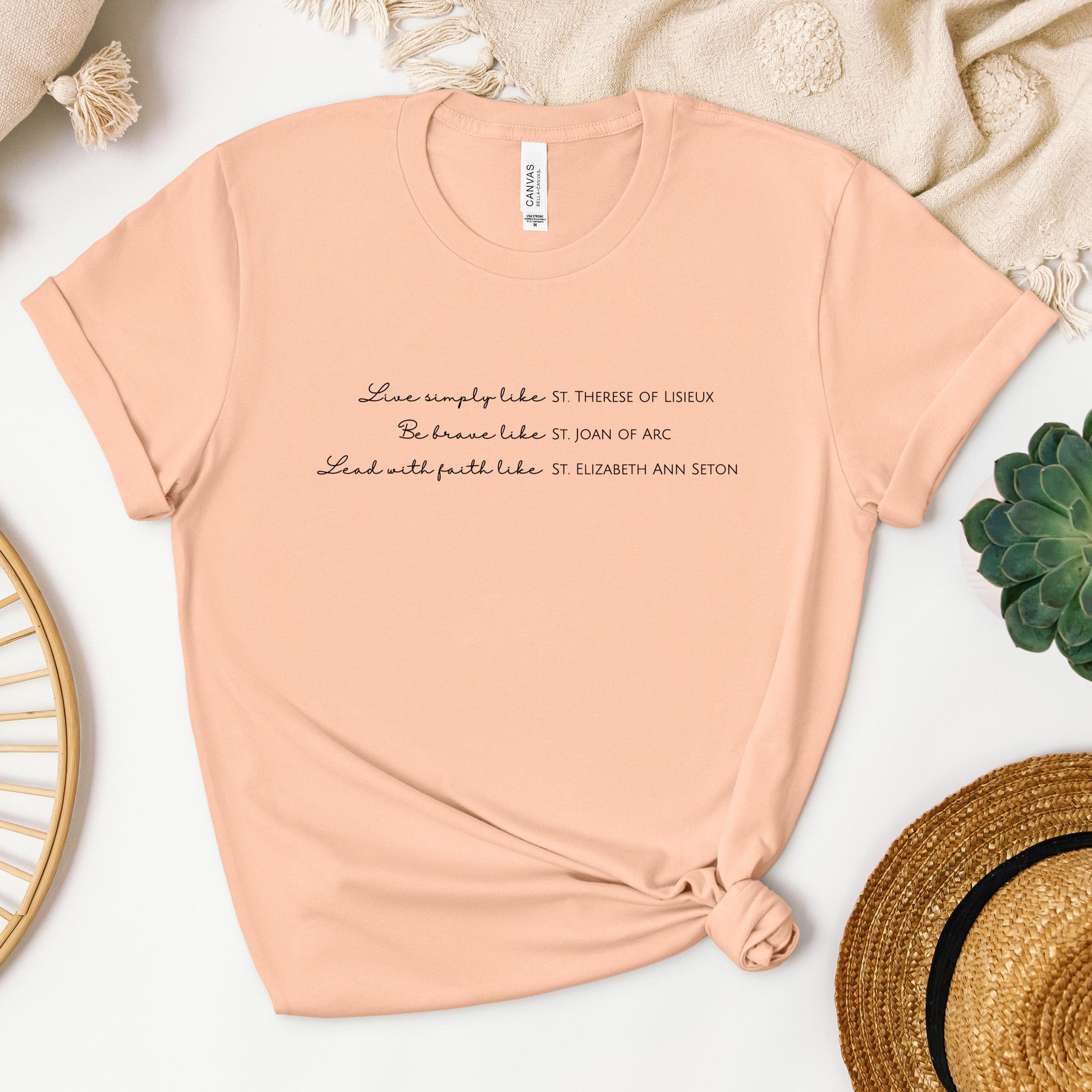 Live Simply Like St. Therese Of Lisieux Be Brave Like St. Joan Of Arc Lead With Faith Like